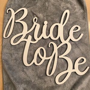 Bride to Be Wedding Sign
